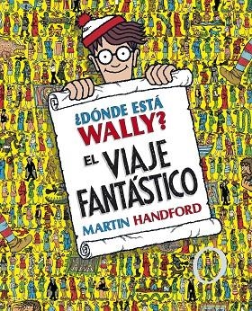 DONDE ESTA WALLY? EL VIAJE FANTASTICO | 9788415579724 | HANDFORD, MARTIN