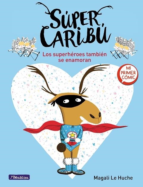 LOS SUPERHÉROES TAMBIÉN SE ENAMORAN (SÚPER CARIBÚ 1) | 9788448855277 | LE HUCHE, MAGALI