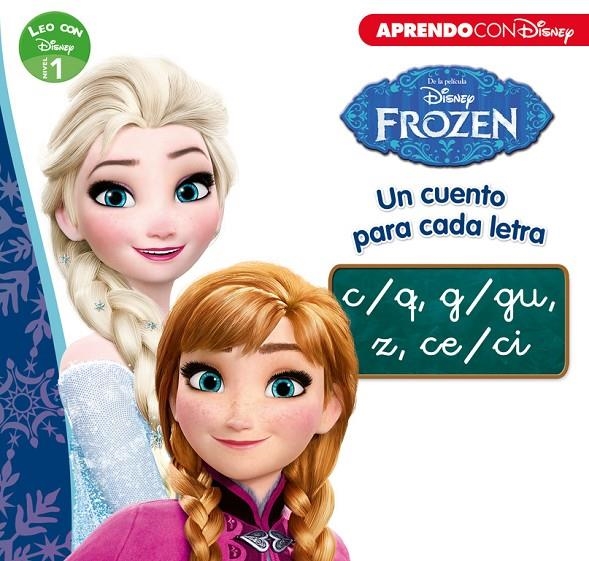 FROZEN. UN CUENTO PARA CADA LETRA C/Q, G/GU, Z, CE/CI (LEO CON DISNEY NIVEL 1) | 9788416548859 | DISNEY