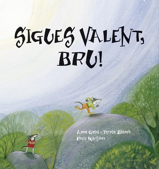 SIGUES VALENT BRU | 9788489625655 | GASOL, ANNA/BLANCH, TERESA