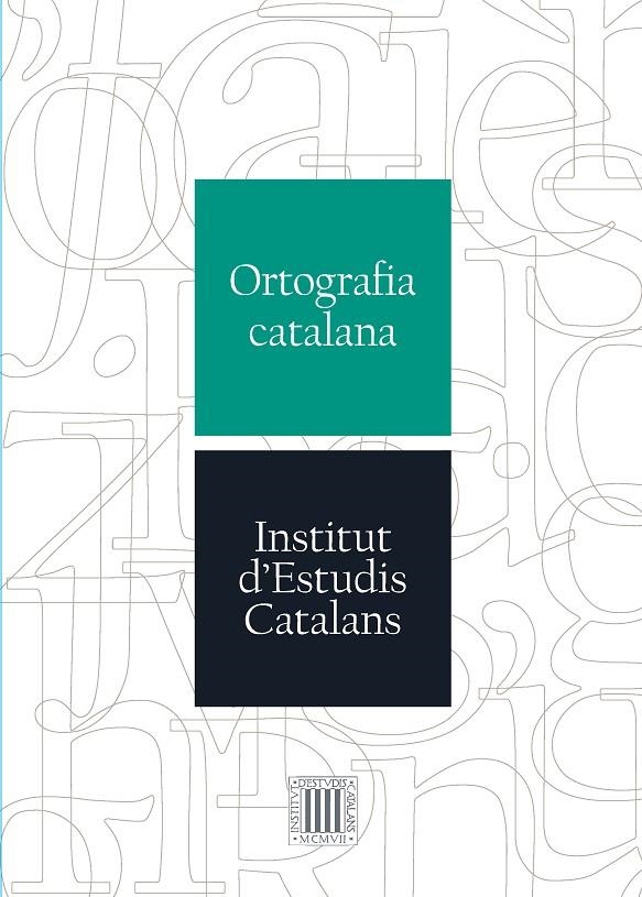 ORTOGRAFIA CATALANA | 9788499653563 | INSTITUT D'ESTUDIS CATALANS