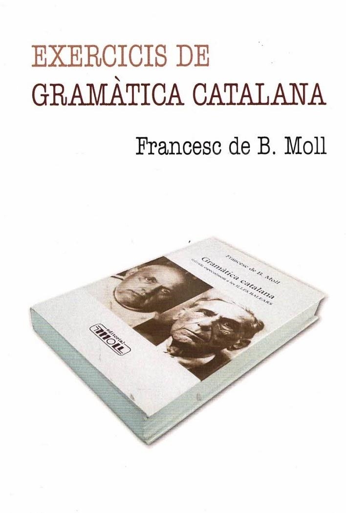 EXERCICIS DE GRAMàTICA CATALANA | 9788427301801 | MOLL CASASNOVAS, FRANCESC DE B.