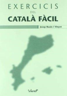 EXERCICIS DEL CATALA FÀCIL | 9788482978550 | RUAIX I VINYET, JOSEP