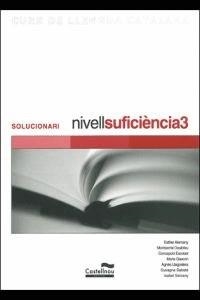 CURS DE LLENGUA CATALANA, NIVELL SUFICIENCIA 3. SOLUCIONARI | 9788498040869 | LLAGOSTERA CASANOVA, AGNES [ET. AL.]