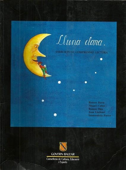 LLUNA CLARA : EXERCICIS DE COMPRENSIO LECTORA | 9788427307308 | BASSA I MARTIN, RAMON  [ET. AL.]