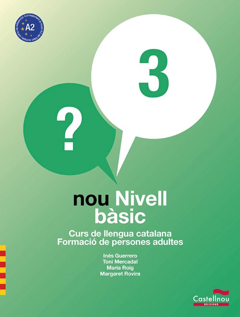 NOU NIVELL BASIC 3 | 9788498046489 | GUERRERO SIENDONES, INÉS/MERCADAL MOLL, ANTONI/ROIG RIERA, MARIA/ROVIRA GÜELL, MARGARET