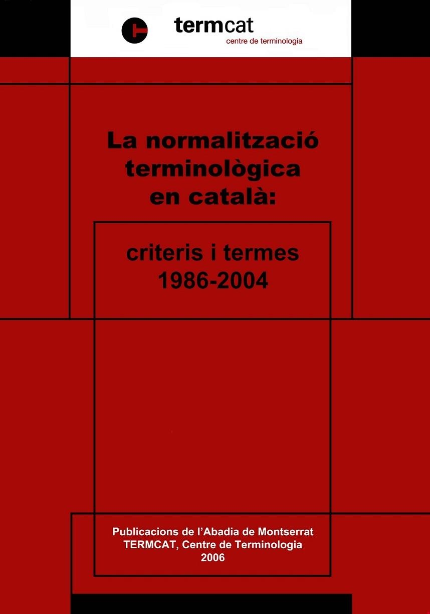 NORMALITZACIO TERMINOLOGIC EN CATALA : CRITERIS I TERMES | 9788484157786 | TERMCAT