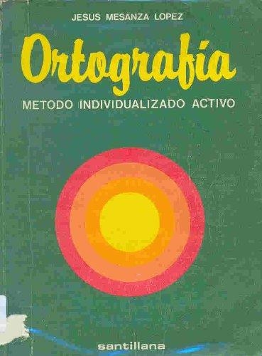 ORTOGRAFIA.METODO INDIVIDUALIZADO ACTIVO | 9788429433005 | MESANZA LOPEZ, JESUS