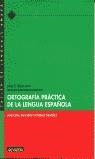 ORTOGRAFIA PRACTICA DE LA LENGUA ESPAÑOLA | 9788466716079 | GUTIÉRREZ ORDÓÑEZ, SALVADOR / LÓPEZ NIETO, JUAN CARLOS / MAQUIEIRA RODRÍGUEZ, MARINA