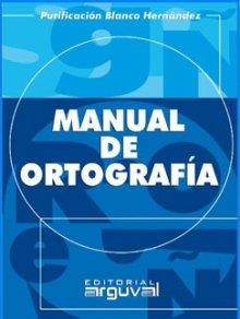 MANUAL DE ORTOGRAFIA | 9788495948595 | BLANCO HERNANDEZ, PURIFICACION