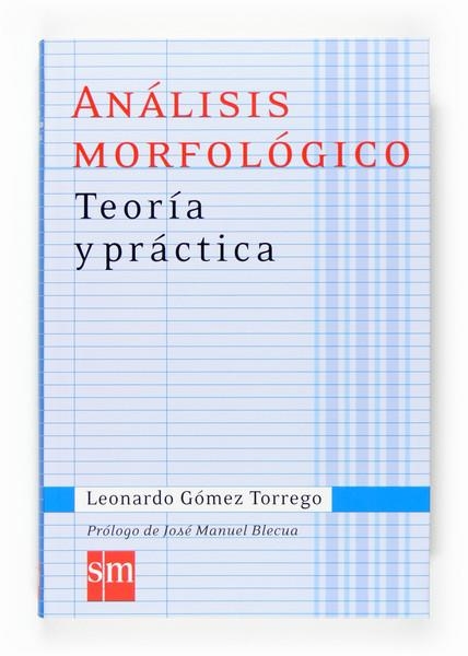 ANALISIS MORFOLOGICO. TEORIA Y PRACTICA | 9788467515718 | GOMEZ TORREGO, LEANDRO.