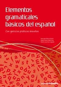 ELEMENTOS GRAMATICALES BASICOS DEL ESPAÑOL | 9788499210940 | BARRERA ROSET, MERCEDES/GUELL GUIX, MARIA TERESA/G