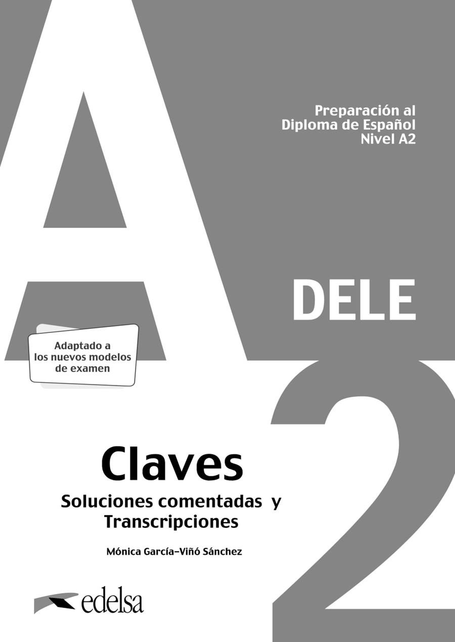 PREPARACIÓN AL DELE A2. SOLUCIONES COMENTADAS Y TRANSCRIPCIONES. EDICIÓN 2020 | 9788490817186 | GARCÍA-VIÑÓ SÁNCHEZ, MÓNICA MARÍA