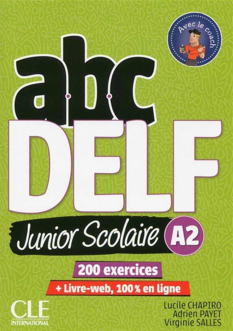 ABC DELF JUNIOR SCOLAIRE NIVEAU A2 + DVD + LIVRE-WEB | 9782090382495 | CHAPIRO, LUCILE