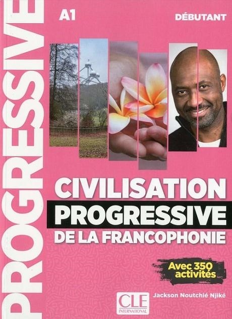 CIVILISATION PROGRESSIVE DE LA FRANCOPHONIE - NIVEAU DÉBUTANT - LIVRE - 2º ÉDITI | 9782090384499 | NOUTCHIÉ-NJIKÉ, JACKSON