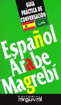 GUIA PRACTICA DE CONVERSACION ESPAÑOL-ARABE-MAGREBI | 9788489672406 | HAMPARZOUMIAN, ARAM