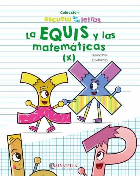 LA EQUIS Y LAS MATEMÁTICAS | 9788417091705 | PEIX CRUZ, SUSANA