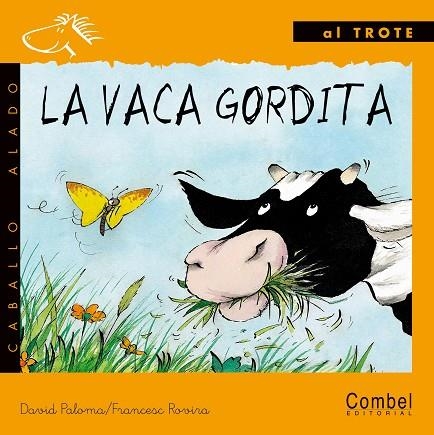 LA VACA GORDITA (LETRA MANUSCRITA) | 9788478644698 | PALOMA I SANLLEHI, DAVID (1969- )