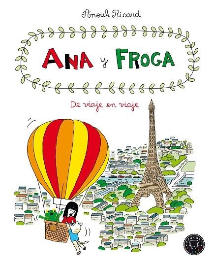 ANA Y FROGA, TOMO 5: DE VIAJE EN VIAJE | 9788418187711 | RICARD, ANOUK