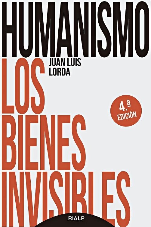 HUMANISMO. LOS BIENES INVISIBLES | 9788432153310 | LORDA IÑARRA, JUAN LUIS