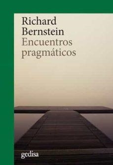 ENCUENTROS PRAGMÁTICOS | 9788417835828 | BERNSTEIN, RICHARD J.