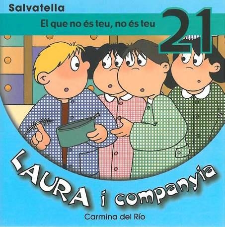 LAURA I COMPANYIA. EL QUE NO ÉS TEU, NO ÉS TEU | 9788484124177 | DEL RÍO GALVE, CARMINA