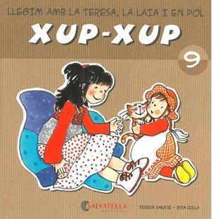 LLEGIM AMB LA TERESA, LA LAIA I EN POL. XUP-XUP 9 | 9788484125778 | SABATÉ I RODIE, TERESA ; CULLA PERARNAU, RITA