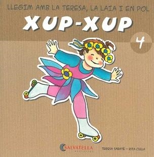 LLEGIM AMB LA TERESA, LA LAIA I EN POL. XUP-XUP 4 | 9788484125723 | SABATÉ I RODIE, TERESA ; CULLA PERARNAU, RITA