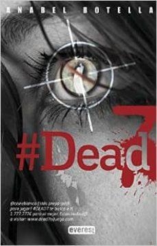 DEAD 7 | 9788444150314 | BOTELLA, ANABEL