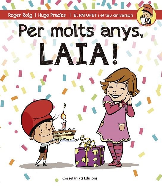 PER MOLTS ANYS, LAIA! | 9788490344415 | ROIG CÉSAR, ROGER