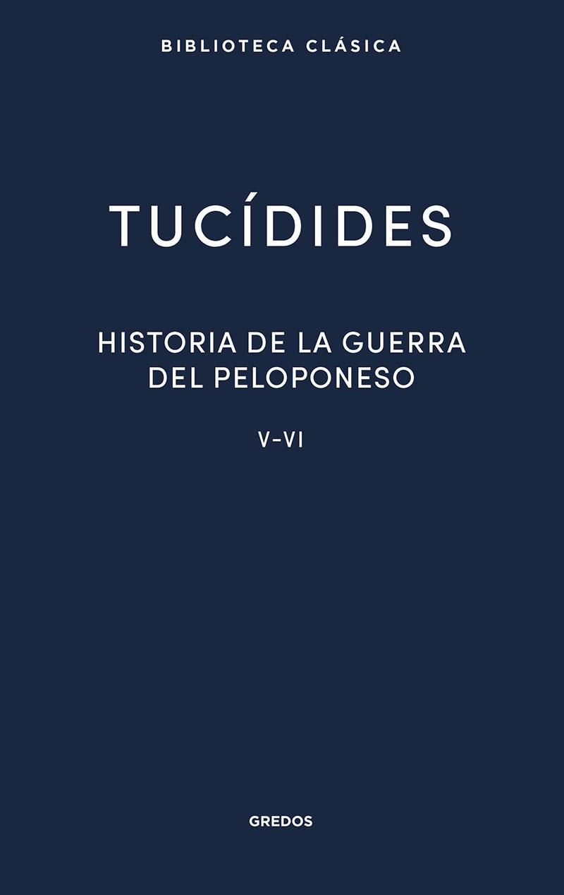 30. HISTORIA DE LA GUERRA DEL PELOPONESO. LIBROS V-VI | 9788424939427 | TUCÍDIDES