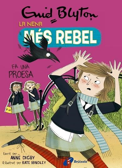 ENID BLYTON. LA NENA MÉS REBEL, 7. LA NENA MÉS REBEL FA UNA PROESA | 9788499063478 | BLYTON, ENID/DIGBY, ANNE