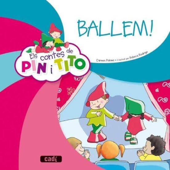 ELS CONTES DE PIN I TITO. BALLEM! | 9788447470068 | PALOMO GARCIA, CARMEN