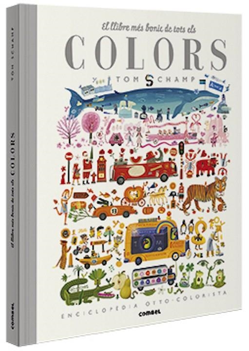 EL LLIBRE MÉS BONIC DE TOTS ELS COLORS | 9788491015277 | SCHAMP, TOM