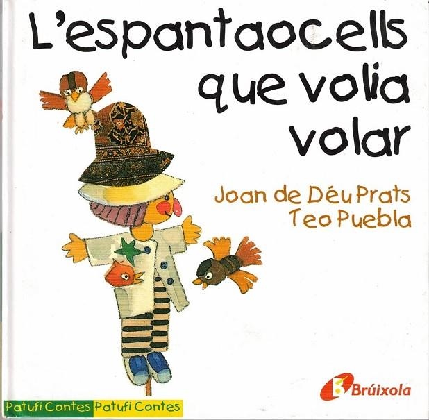 ESPANTAOCELLS QUE VOLIA VOLAR, L' | 9788483041277 | PRATS, JOAN DE DEU ; PUEBLA, TEO