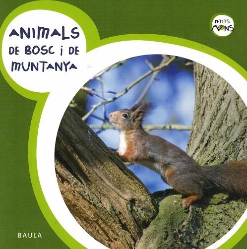 ANIMALS DE BOSC I DE MUNTANYA | 9788447928576 | EQUIP BAULA