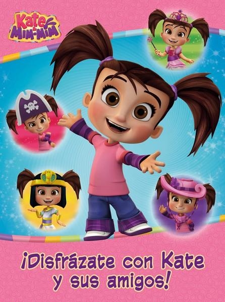 ¡DISFRÁZATE CON KATE Y SUS AMIGOS! (KATE & MIM MIM. ACTIVIDADES) | 9788437201412 | AUTORES VARIOS