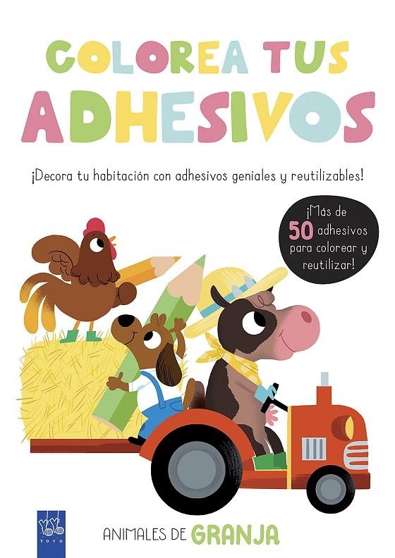 COLOREA TUS ADHESIVOS. ANIMALES DE GRANJA | 9788408200475 | YOYO