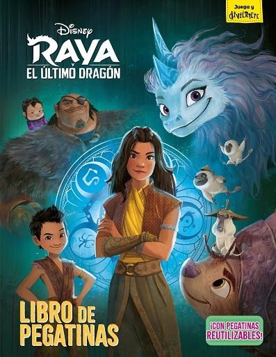 RAYA Y EL ÚLTIMO DRAGÓN. LIBRO DE PEGATINAS | 9788418335235 | DISNEY