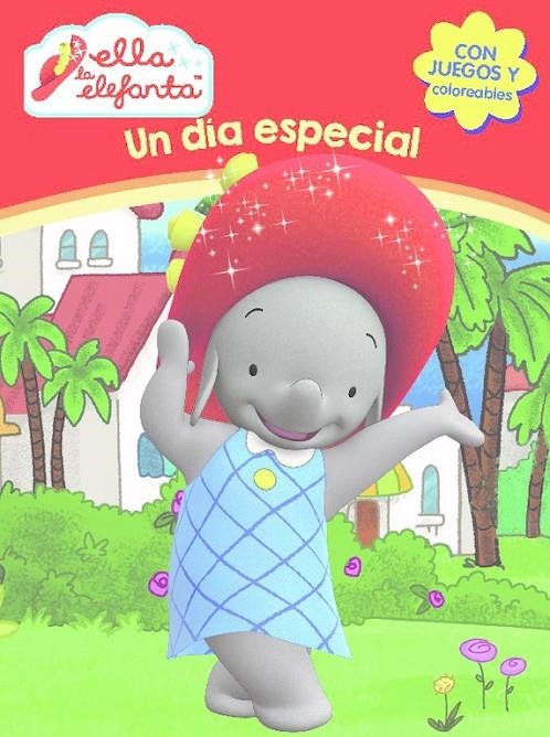 UN DÍA ESPECIAL (ELLA LA ELEFANTA. ACTIVIDADES) | 9788437201269 | VARIOS AUTORES