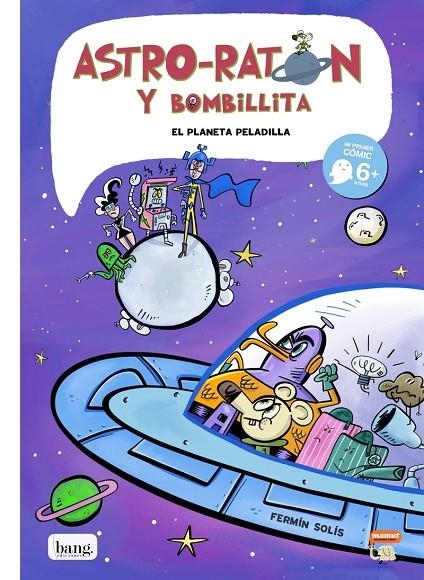 ASTRO-RATON Y BOMBILLITA 4 EL PLANETA PELADILLA | 9788417178307 | SOLÍS FERMÍN