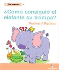 COMO CONSIGUIO EL ELEFANTE SU TROMPA | 9788430766208 | KIPLING