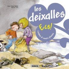 LES DEIXALLES. ECS! | 9788467708981 | JIMÉNEZ, NÚRIA I EMPAR I CURTO, ROSA M.