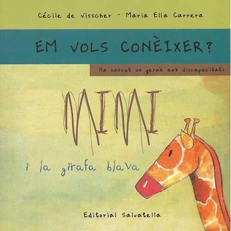 EM VOLS CONÈIXER? MIMI I LA GIRAFA BLAVA | 9788484124696 | DE VISSCHER, CÉCILE I CARRERA, MARIA ELLA