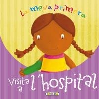 VISITA A L'HOSPITAL | 9788499132341 | TODOLIBRO, EQUIPO