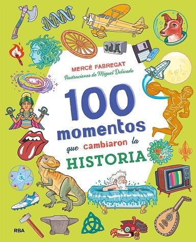 100 MOMENTOS QUE CAMBIARON LA HISTORIA | 9788427218062 | FABREGAT TORRENTS, MERCÈ