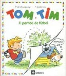 TOM Y TIM EL PARTIDO DE FUTBOL | 9788424652098 | DE BOURGOING, P. I CALARNOU, Y.