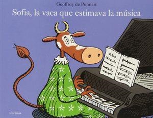 SOFIA, LA VACA QUE ESTIMAVA LA MÚSICA | 9788484704256 | DE PENNART, GEOFFROY