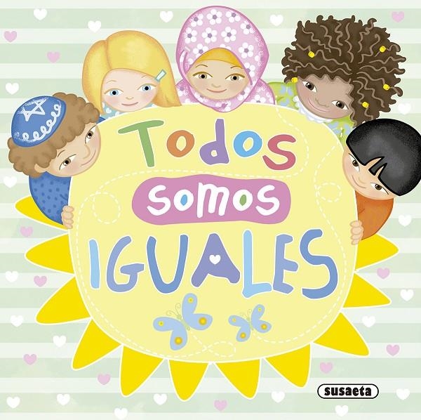 TODOS SOMOS IGUALES | 9788467757941 | SUSAETA, EQUIPO