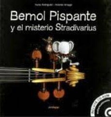 BEMOL PISPANTE Y EL MISTERIO STRADIVARIUS | 9788496749856 | RODRÍGUEZ, NURIA I AMAGO, ANTONIO